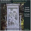 Schubert: Symphony No. 10 and Other Unfinished Symphonies