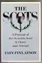 The Scots: A Portrait of the Scottish Soul at Home and Abroad