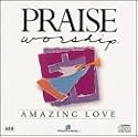 Praise and Worship: Amazing Love