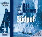  : Das Rennen zum S&uuml;dpol, 1 Audio-CD (Abenteuer & Wissen)