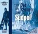 Third Party New : Das Rennen zum S&uuml;dpol, 1 Audio-CD (Abenteuer & Wissen)