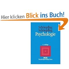 Psychologie: Allgemeine Psychologie und ihre Verzweigungen in die Entwicklungs-, Pers�nlichkeits- und Sozialpsychologie. Ein Lehrbuch f�r das Grundstudium