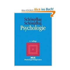 Psychologie: Allgemeine Psychologie und ihre Verzweigungen in die Entwicklungs-, Pers�nlichkeits- und Sozialpsychologie. Ein Lehrbuch f�r das Grundstudium