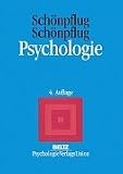 Psychologie: Allgemeine Psychologie und ihre Verzweigungen in die Entwicklungs-, Persönlichkeits- und Sozialpsychologie. Ein Lehrbuch für das Grundstudium