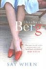 Say When: A Novel