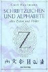 Schriftzeichen und Alphabete: Aller Zeiten und Voelker