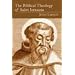 The Biblical Theology of Saint Irenaeus