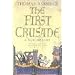 The First Crusade: A New History