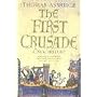 The First Crusade: A New History