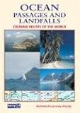 Ocean Passages and Landfalls: Cruising Routes of the World