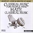 Classical Music for People Who Hate Classical