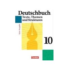 Deutschbuch - Gymnasium - Allgemeine Ausgabe: 10. Schuljahr - Abschlussband 6-j�hrige Sekundarstufe I - Sch�lerbuch: Texte, Themen und Strukturen