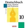 Deutschbuch - Gymnasium - Allgemeine Ausgabe: 10. Schuljahr - Abschlussband 6-j�hrige Sekundarstufe I - Sch�lerbuch: Texte, Themen und Strukturen