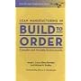 Lean Manufacturing in Build to Order, Complex and Variable Environments (Lean Transformation)