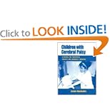 Children with Cerebral Palsy: A Manual for Therapists, Parents and Community Workers (Children with Cerebral Palsy: A Manual for Therapists, Parents,)