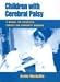 Children With Cerebral Palsy: A Manual for Therapists, Parents and Community Workers