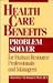 Health Care Benefits Problem Solver for Human Resource Professionals and Managers