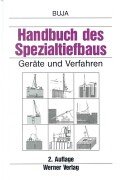Handbuch des Spezialtiefbaus. Ger&auml;te und Verfahren