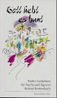 Produkt-Bild: Gott liebt es bunt. Radio-Gedanken f&uuml;r Nacht und Tag von Roland Breitenbach