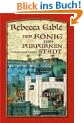 Der K�nig der purpurnen Stadt: Historischer Roman