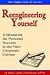 Reengineering Yourself - A Blueprint for Personal Success in the New Corporate Culture