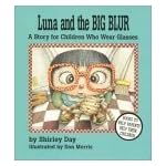Luna and the Big Blur: A Story for Children Who Wear Glasses book cover