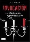 INVOCACION - CRONICAS VAMPIRICAS IV (Spanish Edition)