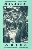 Bananen-Krieg - CIA-Putsch in Guatemala - Stephen Schlesinger, Stephen Kinzer