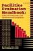 Facilities Evaluation Handbook: Safety, Fire Protection & Environmental Compliance, 2nd Edition