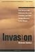 Invasion: How America Still Welcomes Terrorists Criminals & Other Foreign Menaces to Our Shores