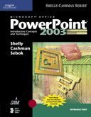 Microsoft Office PowerPoint 2003: Introductory Concepts and Techniques, CourseCard Edition (Shelly Cashman)