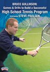 Bruce Gullikson: Games & Drills to Build a Successful High School Tennis Program Featuring Steve Paulsen (DVD)