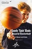 Sandy 'Spin' Slade: Beyond Basketball