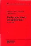 Semigroups, theory and applications