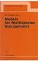 Models for Multispecies Management (Contributions to Economics)