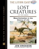 Lost Creatures of the Earth: Mass Extinction in the History of Life (Facts on File Science Library)