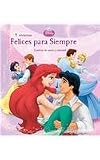 Disney y vivieron felices para simpre / Disney Happily Ever After (Un Tesoro De Cuentos / Storybook Collection)