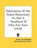 Publications Of The Yerkes Observatory 4: Parallaxes of Fifty-two Stars