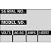 Maintenance Labels (B-184; Black on Silver; English; SERIAL NO. MODEL NO. VOLTS AC-DC AMPS HERTZ) [PRICE is per CARD]