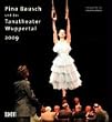 Pina Bausch und das Tanztheater Wuppertal 2009