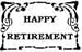 Gourmet Food : "Happy Retirement" Sweet Greeting White Chocolate Card