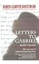 Letters to Gabriel: The True Story of Gabriel Michael Santorum