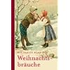 Das kleine Buch der Weihnachtsbr�uche