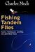 Fishing Tandem Flies: Tactics, Techniques, and Rigs to Catch More Trout