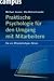 Praktische Psychologie für den Umgang mit Mitarbeitern: Die vier Mitarbeitertypen führen