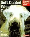 Soft Coated Wheaten Terriers: A Complete Pet Owner's Manual by Margaret H. Bonham