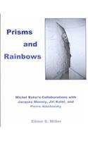 Prisms and Rainbows: Michel Butor's Collaborations With Jacques Monory, Jiri Kolar, and Pierre Alechinsky