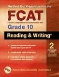 FCAT Reading and Writing+, Grade 10 -- (REA), The Best Test Preparation