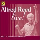 Alfred Reed Live!, Vol 1: Armenian Dances: El Camino Real (1985), Divertimento for Flute... by  Alfred Reed, Otonowa Wind Symphonica 1998, Toru Ito, and Senzoku Gakuen Symphonic Wind Orchestra 