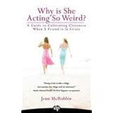 why is she acting so weird